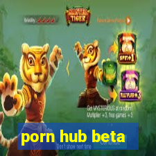 porn hub beta